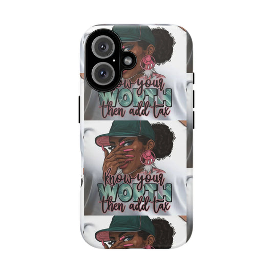 Empowering Phone Case with Quote, Know Your Worth Then Add Tax, Motivational Gift for Her, Trendy Phone Accessory, Unique Gift Idea