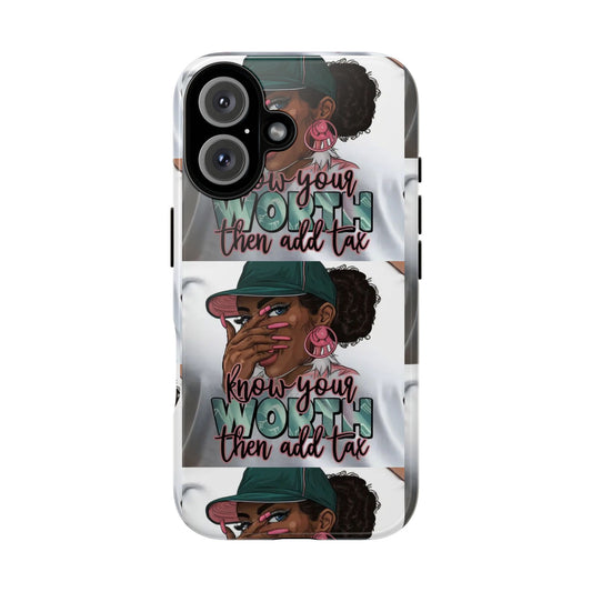Empowering Phone Case with Quote, Know Your Worth Then Add Tax, Motivational Gift for Her, Trendy Phone Accessory, Unique Gift Idea
